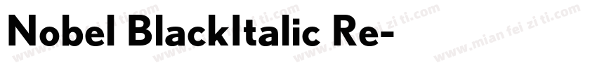 Nobel BlackItalic Re字体转换